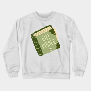 Girl Dinner Crewneck Sweatshirt